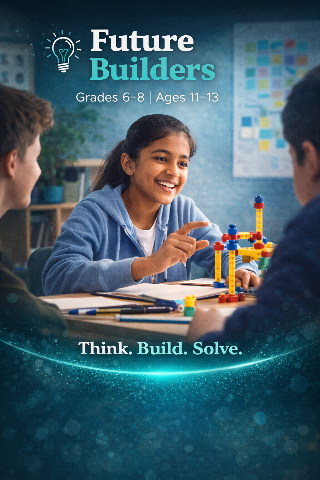 Future Builders | Grades 6–8 | Ages 11-13